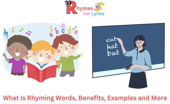 What Is Rhyming Words, Benefits, Examples and More