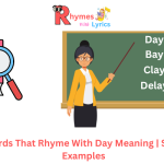 List of Words That Rhyme With Day Meaning | Synonyms | Examples