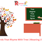 List Of Words That Rhyme With Tree | Meaning | Synonyms