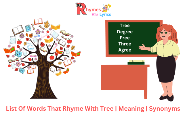 List Of Words That Rhyme With Tree | Meaning | Synonyms