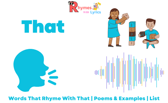 Words That Rhyme with That | Meaning, Examples, Poems & List